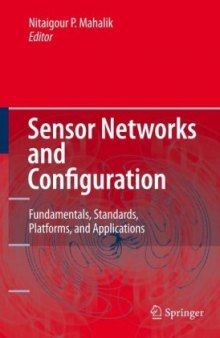 Sensor Networks and Configuration: Fundamentals, Standards, Platforms, and Applications