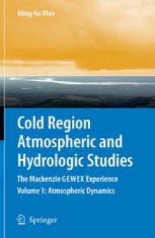 Cold Region Atmospheric and Hydrologic Studies. The Mackenzie GEWEX Experience: Volume 1: Atmospheric Dynamics