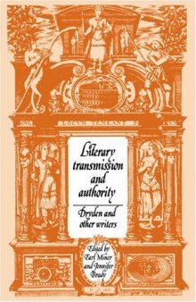 Literary Transmission and Authority: Dryden and Other Writers