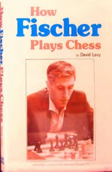 How Fischer Plays Chess 1975-05