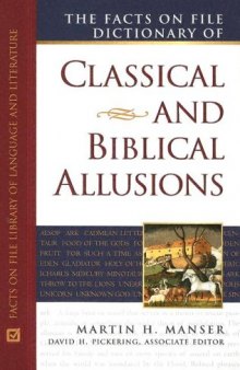Facts on File Dictionary of Classical and Biblical Allusions (Writers Reference)