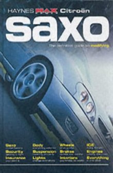 Citroen Saxo: The Definitive Guide to Modifying    ''Maxpower'' Series (Haynes Manuals)