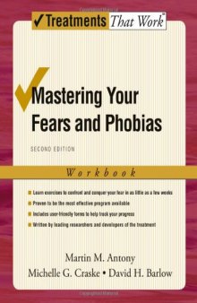 Mastering Your Fears and Phobias: Workbook,Second Edition (Treatments That Work)