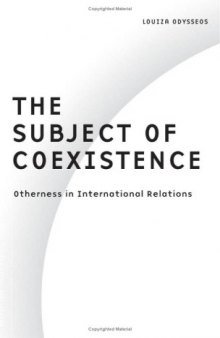 The Subject of Coexistence: Otherness in International Relations (Borderlines series)