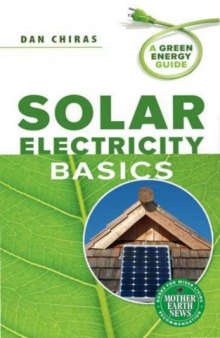Solar electricity basics : a green energy guide