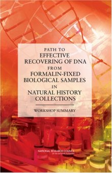 Path to Effective Recovering of DNA from Formalin-Fixed Biological Samples in Natural History Collections: Workshop Summary