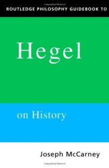 Routledge Philosophy Guidebook to Hegel on History