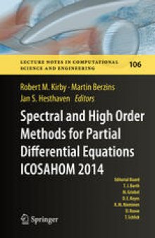 Spectral and High Order Methods for Partial Differential Equations ICOSAHOM 2014: Selected papers from the ICOSAHOM conference, June 23-27, 2014, Salt Lake City, Utah, USA