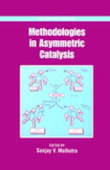 Methodologies in Asymmetric Catalysis