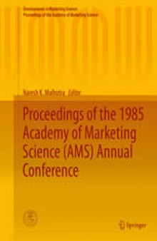 Proceedings of the 1985 Academy of Marketing Science (AMS) Annual Conference