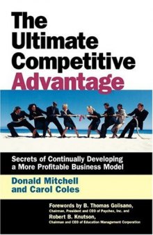 The ultimate competitive advantage: secrets of continually developing a more profitable business model