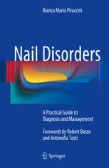 Nail Disorders: A Practical Guide to Diagnosis and Management