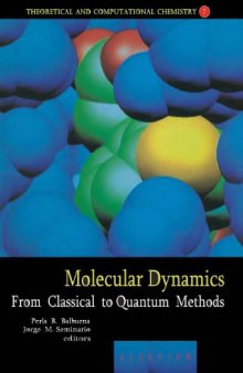 Molecular Dynamics Vol.7 From Classical to Quantum Methods