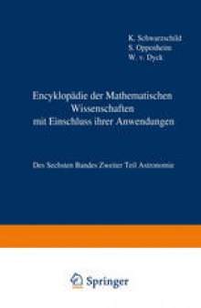 Encyklopädie der Mathematischen Wissenschaften mit Einschluss ihrer Anwendungen: Des Sechsten Bandes Zweiter Teil Astronomie