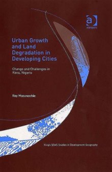 Urban Growth and Land Degradation in Developing Cities (Kings Soas Studies in Development Geography)