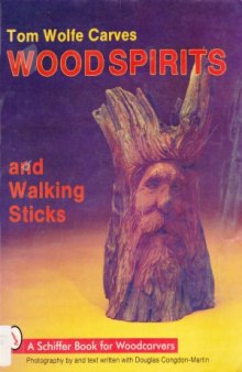 Tom Wolfe Carves Wood Spirits and Walking Sticks
