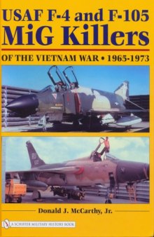 USAF F-4 and F-105 MiG Killers of the Vietnam War 1965-1973