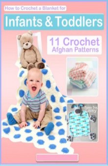 How to Crochet a Blanket for Infants Toddlers 11 Crochet Afghan Patterns