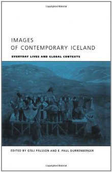 Images of Contemporary Iceland: Everyday Lives and Global Contexts
