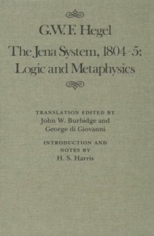 The Jena System, 1804-05: Logic and Metaphysics (Mcgill-Queen's Studies in the History of Ideas)