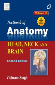 Textbook of Anatomy  Head, Neck, and Brain.