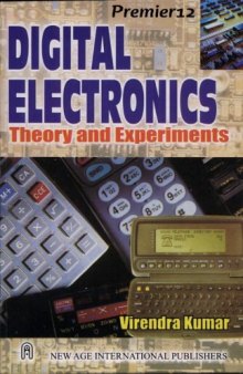 Digital Electronics - Theory And Experiments