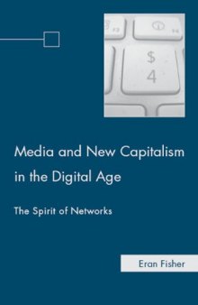 Media and new capitalism in the digital age: the spirit of networks