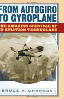 From Autogiro to Gyroplane: The Amazing Survival of an Aviation Technology