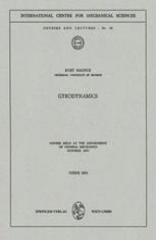Gyrodynamics: Course Held at the Department of General Mechanics October 1970