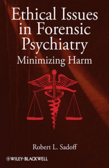 Ethical Issues in Forensic Psychiatry: Minimizing Harm