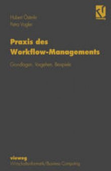 Praxis des Workflow-Managements: Grundlagen, Vorgehen, Beispiele