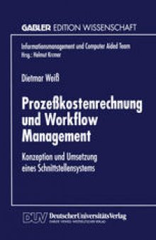 Prozeßkostenrechnung und Workflow Management: Konzeption und Umsetzung eines Schnittstellensystems