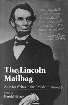 The Lincoln mailbag: America writes to the President, 1861-1865