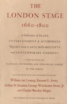 The London Stage, 1660-1800 Part 5, 1776-1800: A Calendar of Plays, Entertainment & Afterpieces Together with Casts, Box-Reciepts and Contemporary Comment