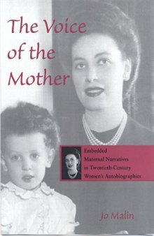 The voice of the mother: embedded maternal narratives in twentieth-century women's autobiographies