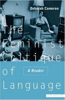 The Feminist Critique of Language: A Reader  