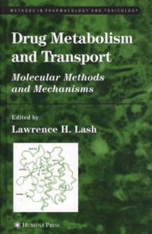 Drug Metabolism and Transport : Molecular Methods and Mechanisms