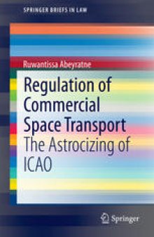 Regulation of Commercial Space Transport: The Astrocizing of ICAO