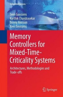 Memory Controllers for Mixed-Time-Criticality Systems: Architectures, Methodologies and Trade-offs