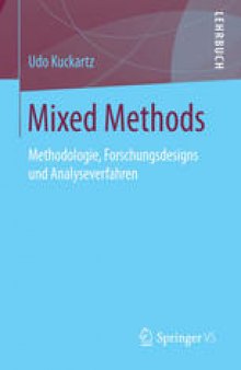 Mixed Methods: Methodologie, Forschungsdesigns und Analyseverfahren