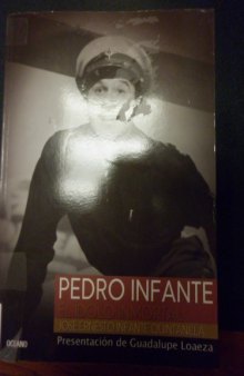 Pedro Infante: El inmortal