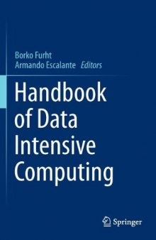 Handbook of Data Intensive Computing  