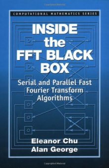 Inside the FFT Black Box: Serial and Parallel Fast Fourier Transform Algorithms (Computational Mathematics)