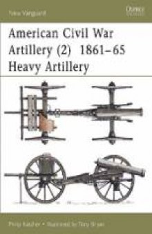 American Civil War Heavy Artillery 1861-65 (2)