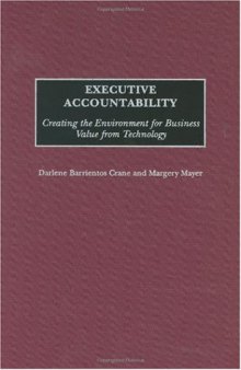 Executive Accountability: Creating the Environment for Business Value from Technology