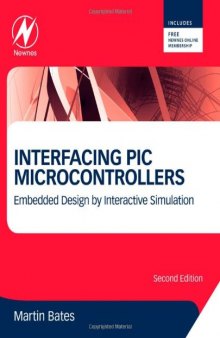 Interfacing PIC Microcontrollers. Embedded Design by Interactive Simulation