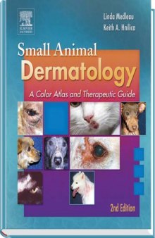 Small Animal Dermatology: A Color Atlas and Therapeutic Guide Second Edition
