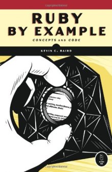 Ruby by Example: Concepts and Code