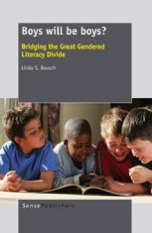 Boys will be boys?: Bridging the Great Gendered Literacy Divide