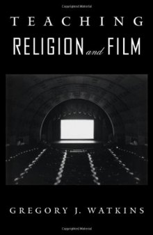 Teaching Religion and Film (An American Academy of Religion Book)